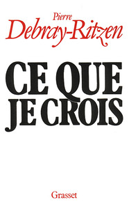 CE QUE JE CROIS