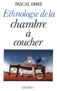 ETHNOLOGIE DE LA CHAMBRE A COUCHER