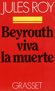 BEYROUTH, VIVA LA MUERTE