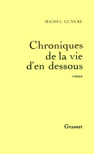 CHRONIQUES DE LA VIE D'EN DESSOUS