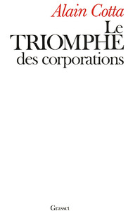 LE TRIOMPHE DES CORPORATIONS
