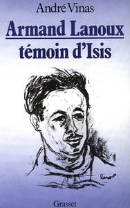 ARMAND LANOUX, TEMOIN D'ISIS