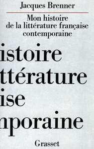 MON HISTOIRE DE LA LITTERATURE FRANCAISE CONTEMPORAINE