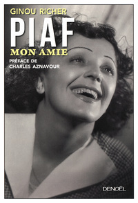 Piaf, mon amie