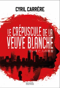 LE CREPUSCULE DE LA VEUVE BLANCHE