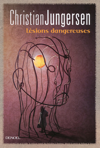 LESIONS DANGEREUSES