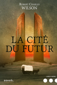 LA CITE DU FUTUR