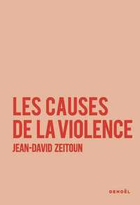 LES CAUSES DE LA VIOLENCE