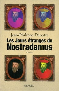 LES JOURS ETRANGES DE NOSTRADAMUS