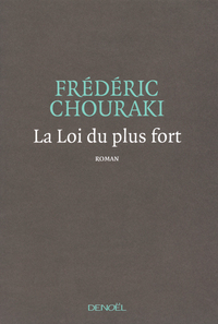 La Loi du plus fort