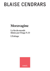 OEUVRES COMPLETES - VOL07 - MORAVAGINE - LA FIN DU MONDE FILMEE PAR L'ANGE N.-D - L'EUBAGE