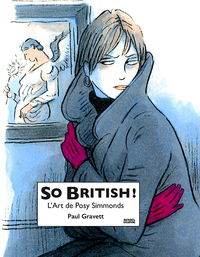 SO BRITISH ! - L'ART DE POSY SIMMONDS