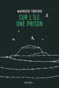 Sur l'île, une prison