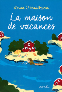 LA MAISON DE VACANCES