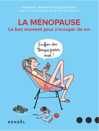 LA MENOPAUSE - LE BON MOMENT POUR S'OCCUPER DE SOI