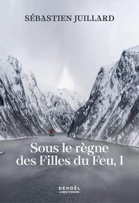 SOUS LE REGNE DES FILLES DU FEU - VOL01
