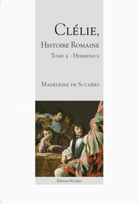 Clélie, histoire romaine - Tome 5 - Herminius