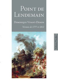 Point de Lendemain (versions 1777 & 1812)