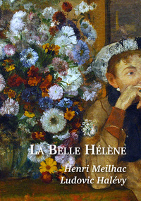 LA BELLE HELENE - MEILHAC ET HALEVY