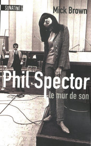 Phil Spector - Le mur de son