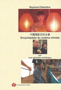 ENCYCLOPÉDIE DU CINÉMA CHINOIS A-F