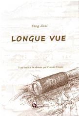 LONGUE VUE (TRADUIT DU CHINOIS)