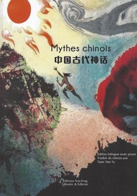 MYTHES CHINOIS - EDITION BILINGUE