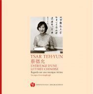 Tsar Teh-Yun - l'héritage d'une lettrée chinoise