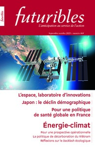 FUTURIBLES 468, SEPTEMBRE-OCTOBRE 2025. L'ESPACE, LABORATOIRE D'INNOVATIONS - ENERGIE-CLIMAT / JAPON