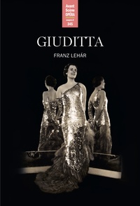 GIUDITTA (LEHAR) - AVANT-SCENE OPERA N 345