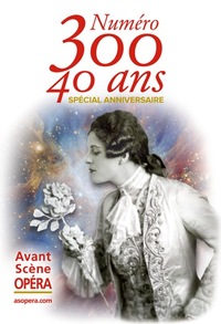 aso n.300 - special anniversaire de l'avant-scene opera