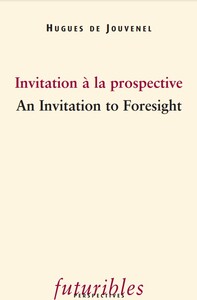 Futuribles. Invitation à la prospective. An Invitation to Foresight