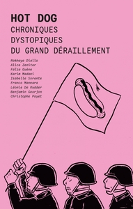 Hot Dog - Chroniques dystopiques du grand déraillement