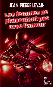 LES FEMMES NE PLAISANTENT PAS AVEC L'AMOUR