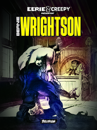 EERIE ET CREEPY PRESENTENT BERNIE WRIGHTSON, NOUVELLE EDITION