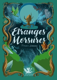ETRANGES MORSURES