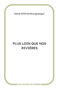 Plus loin que nos rivières