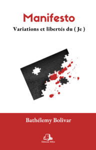 Manifesto : Variations et Liberté du ( Je )