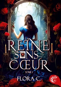 LA REINE SANS COEUR - TOME 1