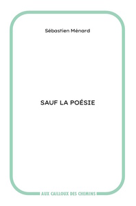 Sauf la poésie