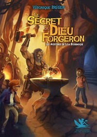 Le Secret du Dieu Forgeron