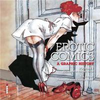 Erotic Comics -  A Graphic History 1 (Paperback) /anglais