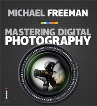 Mastering Digital Photography /anglais