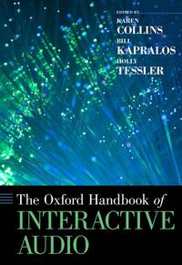 THE OXFORD HANDBOOK OF INTERACTIVE AUDIO