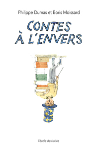 CONTES A L'ENVERS (NE)