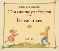c est comme ca chez moi les vacances