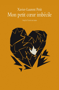 mon petit coeur imbécile