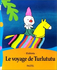 voyage de turlututu (livre anime)