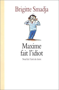 maxime fait l idiot