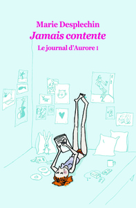 LE JOURNAL D'AURORE 1 JAMAIS CONTENTE